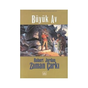 Zaman Çarkı 2: Büyük Av - Robert Jordan