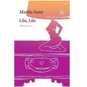 Lila, Lila - Martin Suter