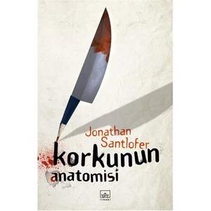 Korkunun Anatomisi - Jonathan Santlofer