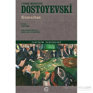 Kumarbaz - Fyodor Mihayloviç Dostoyevski