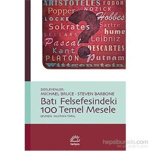 Batı Felsefesindeki 100 Temel Mesele - Steven Barbone