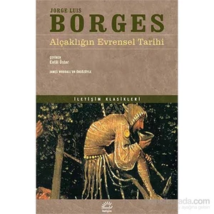 Alçaklığın Evrensel Tarihi - Jorge Luis Borges