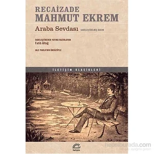 Araba Sevdası Sadeleştirilmiş Basım - Recaizade Mahmut Ekrem