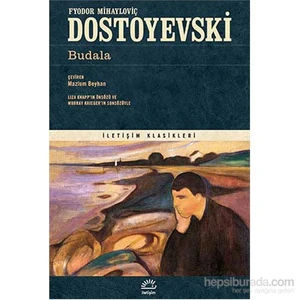 Budala - Fyodor Mihayloviç Dostoyevski