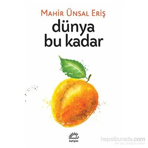 Dünya Bu Kadar - Mahir Ünsal Eriş