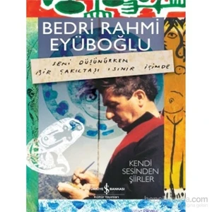 Kendi Sesinden Şiirler - Bedri Rahmi Eyüboğlu