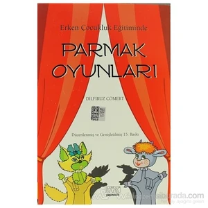 Kök Yayıncılık Erken Çocukluk Döneminde Parmak Oyunları-Dilfiruz Cömert