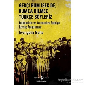Gerçi Rum İsek De, Rumca Bilmez Türkçe Söyleriz-Evangelia Balta