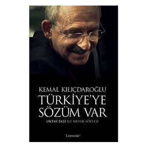 Türkiye’ye Sözüm Var - Kemal Kılıçdaroğlu