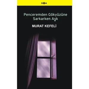 Penceremden Gökyüzüne Sarkarken Aşk