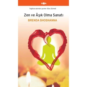 Zen Ve Aşık Olma Sanatı-Brenda Shoshanna
