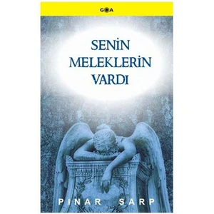 Senin Meleklerin Vardı-Pınar Sarp
