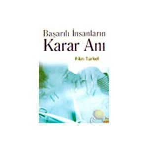 Başarılı İnsanların Karar Anı