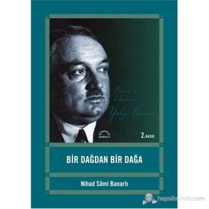 Bir Dağdan Bir Dağa-Nihad Sami Banarlı