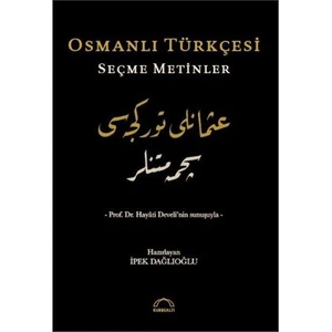 Osmanlı Türkçesi Seçme Metinler-İpek Dağlıoğlu