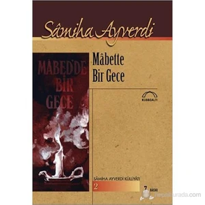 Mâbette Bir Gece-Sâmiha Ayverdi