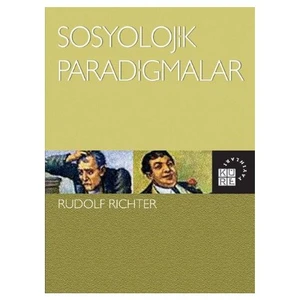 Sosyolojik Paradigmalar-Rudolf Richter