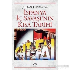İspanya İç Savaşı’Nın Kısa Tarihi-Julian Casanova