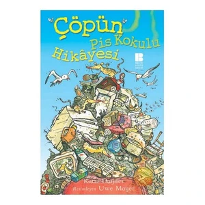 Çöpün Pis Kokulu Hikayesi