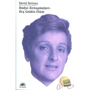 Radyo Konuşmaları - Hoş Geldin Ölüm