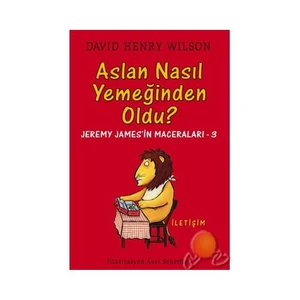 Aslan Nasıl Yemeğinden Oldu?