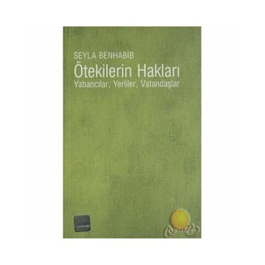 Ötekilerin Hakları / Yabancılar, Yerliler, Vatandaşlar