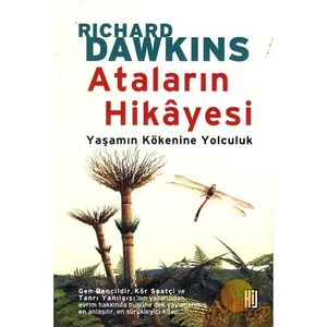 Ataların Hikayesi - Yaşamın Kökenine Yolculuk - Richard Dawkins
