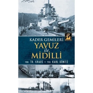 Kader Gemileri Yavuz İle Midilli-Th. Kraus