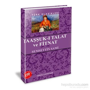 Taaşşuk-I Talat Ve Fitnat-Şemsettin Sami