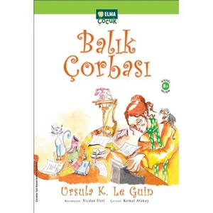 Balık Çorbası - Ursula K. Le Guin