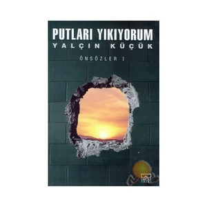 Putları Yıkıyorum