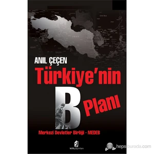 Türkiye’nin B Planı - Merkezi Devletler Birliği - Medeb - Anıl Çeçen