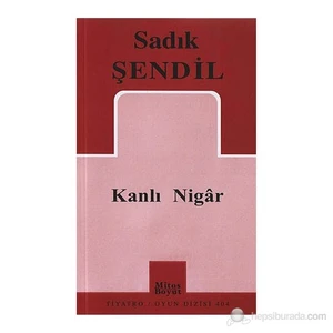Kanlı Nigar-Sadık Şendil