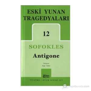 Eski Yunan Tragedyaları 12: Antigone-Sofokles
