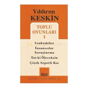Toplu Oyunları 1: Uzaktakiler - İnsansızlar - Soruşturma -Tut Ki Öleceksin - Çiçek Sepetli Kız-Yıldırım Keskin