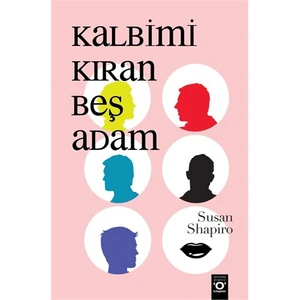 Kalbimi Kıran Beş Adam - Susan Shapiro