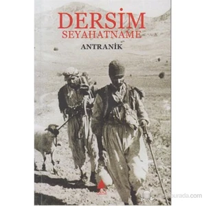 Dersim Seyahatname (Canabarhortutyun yev Değakrutyun) - Antranik Yeritsyan