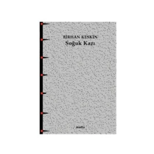 Soğuk Kazı - Birhan Keskin