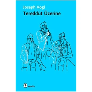 Tereddüt Üzerine