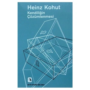Kendiliğin Çözümlenmesi - Heinz Kohut