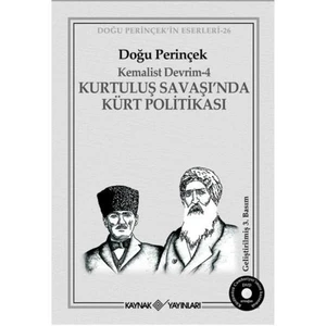 Kemalist Devrim 4 - Kurtuluş Savaşı’nda Kürt Politikası