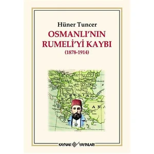 Osmanlı’nın Rumeli’yi Kaybı (1878-1914)