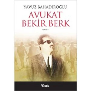 Avukat Bekir Berk - Yavuz Bahadıroğlu
