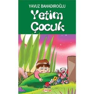 Yetim Çocuk - Yavuz Bahadıroğlu
