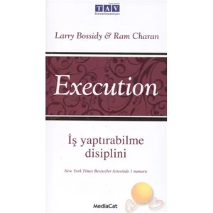 Execution  - İş Yaptırablime Disiplini - Larry Bossidy