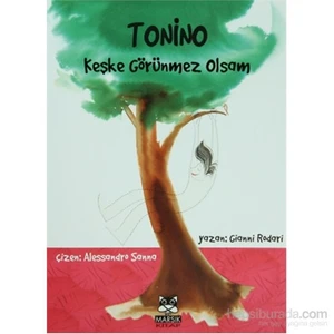 Tonino - Keşke Görünmez Olsam-Gianni Rodari