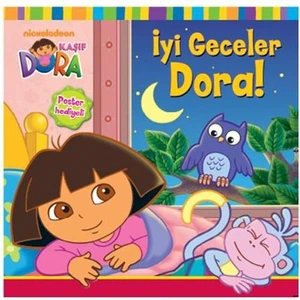 Kaşif Dora - İyi Geceler Dora! (Poster Hediyeli)