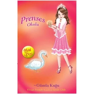 Prenses Okulu - Gümüş Kuğu - Vivian French