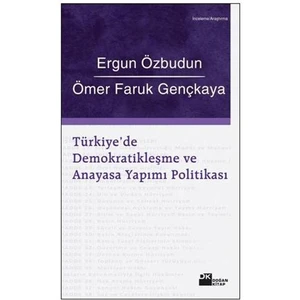 Türkiye’De Demokratikleşme Ve Anayasa Yapımı Politikası - Ergun Özbudun