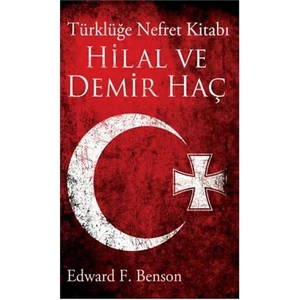 Hilal Ve Demir Haç - E. F. Benson
